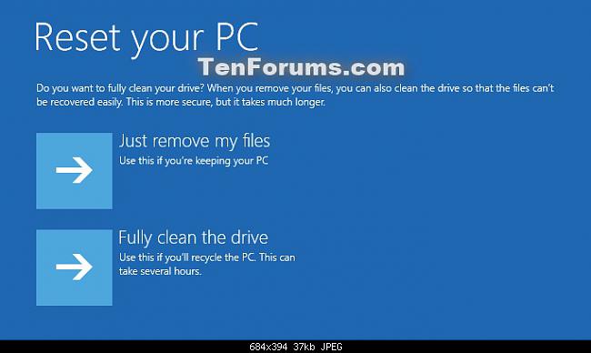 Click chọn Just remove my files hoặc Fully clean the drive để xóa ổ bạn muốn xóa
